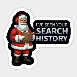 Funny Santa - I've Seen Your Search History Sticker